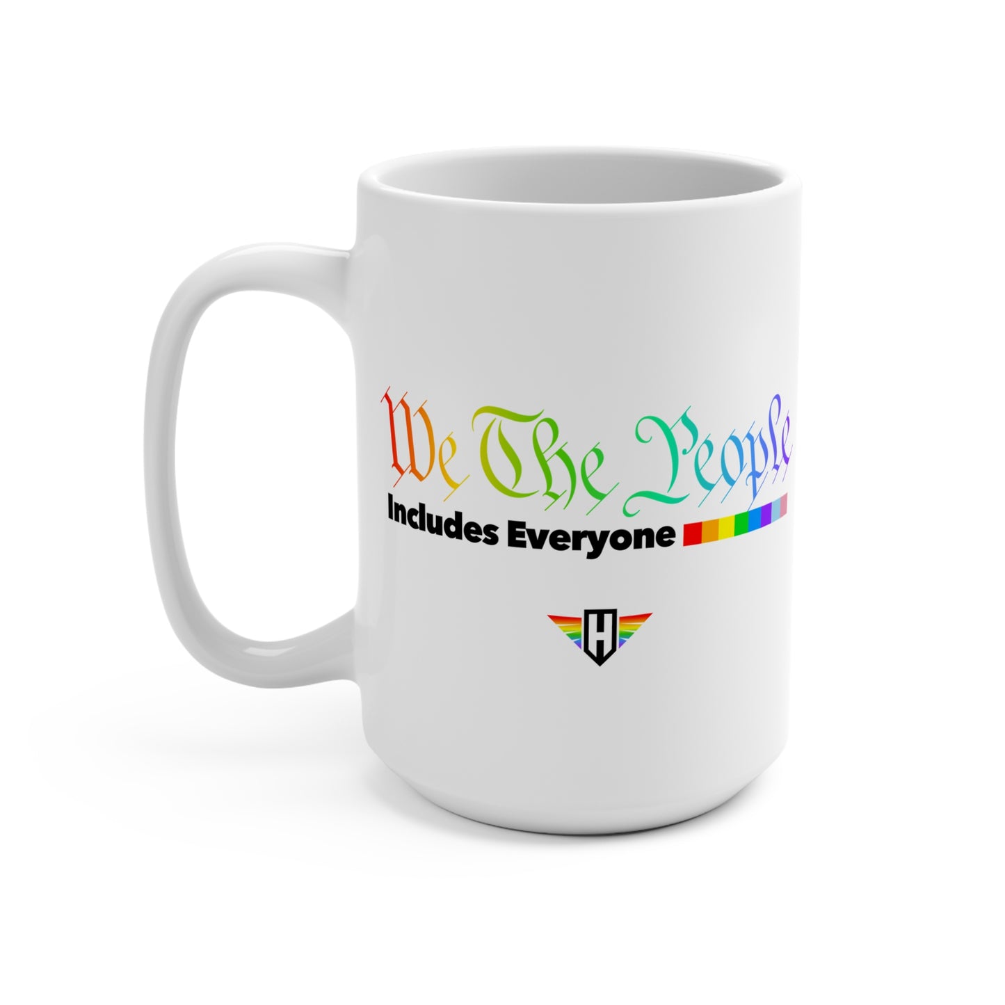 We The People Includes Everyone - White Coffee Mug