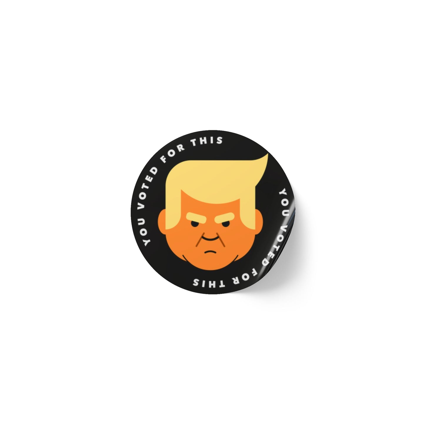 You Voted For This - Bulk Sticker Roll