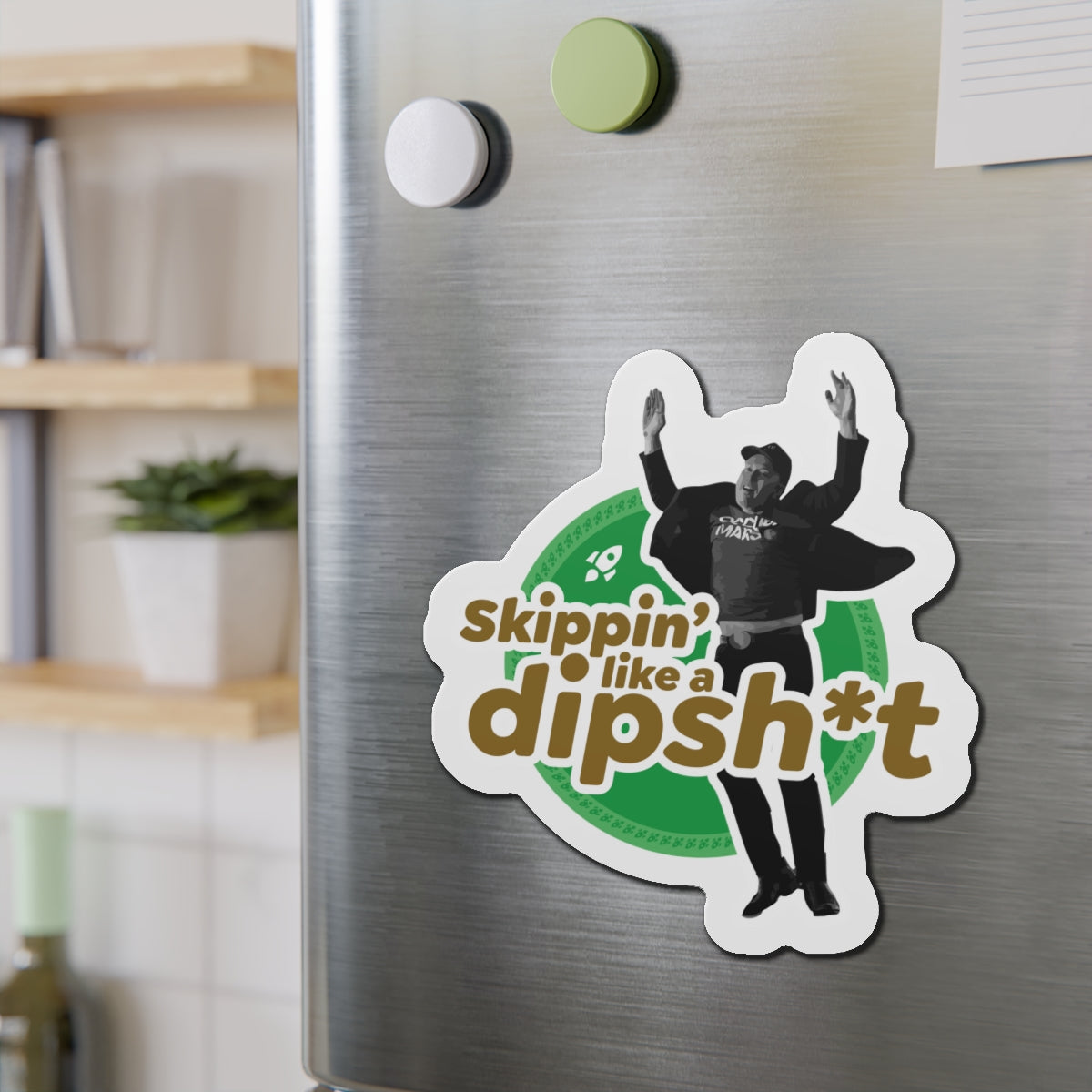 dipsh*t - Magnet