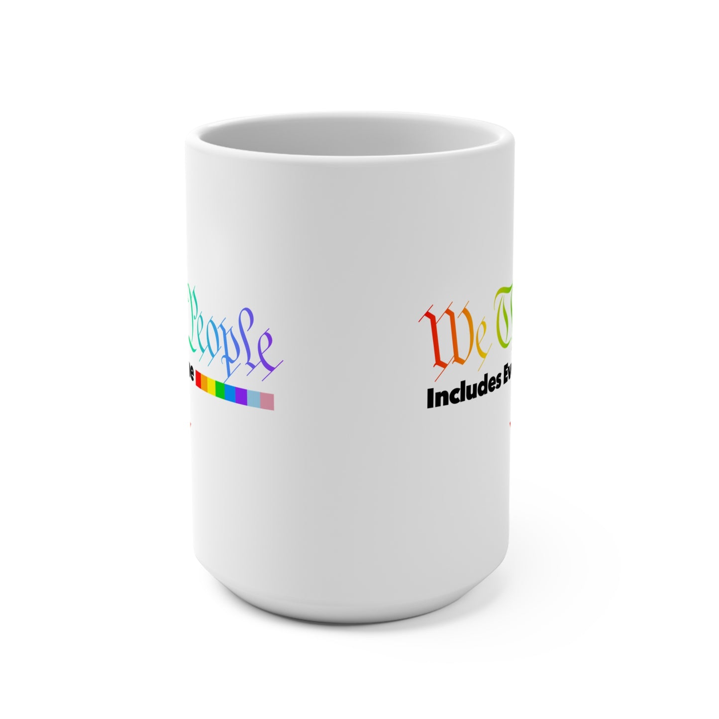 We The People Includes Everyone - White Coffee Mug