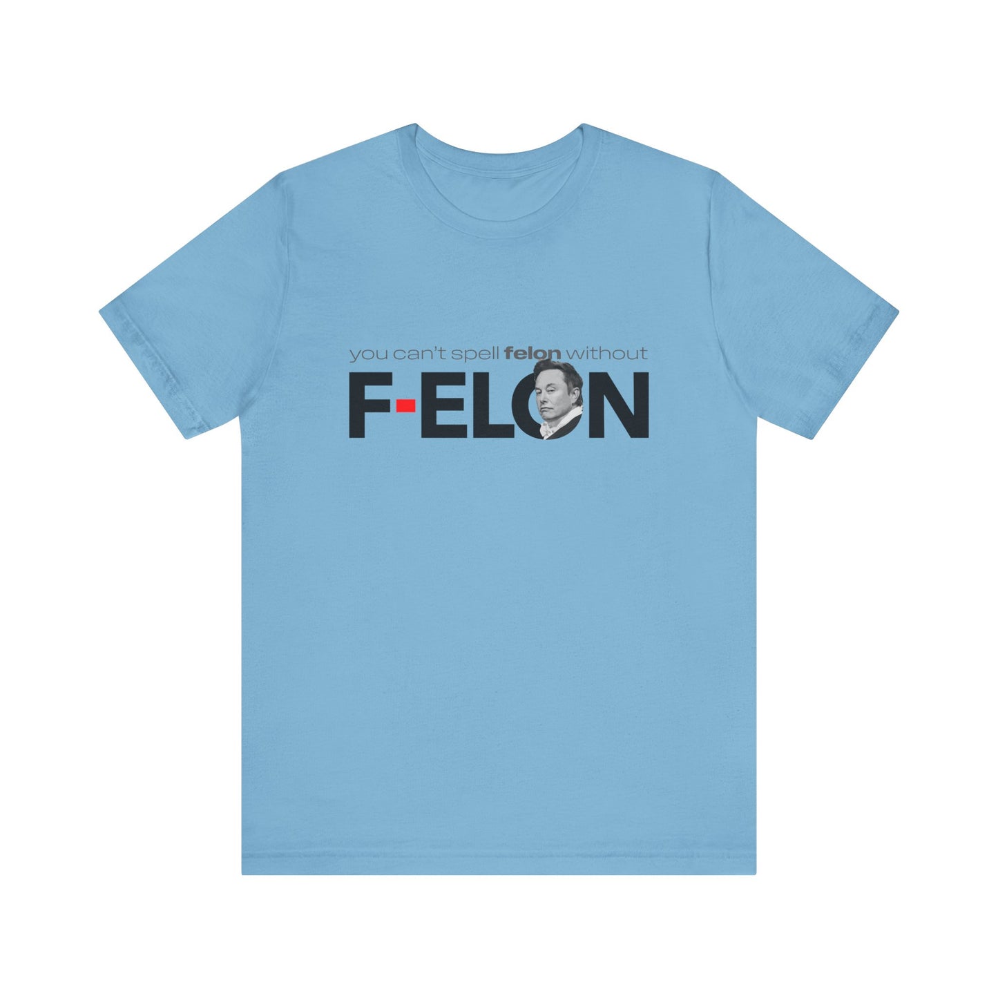 F-Elon unisex crew neck t-shirt