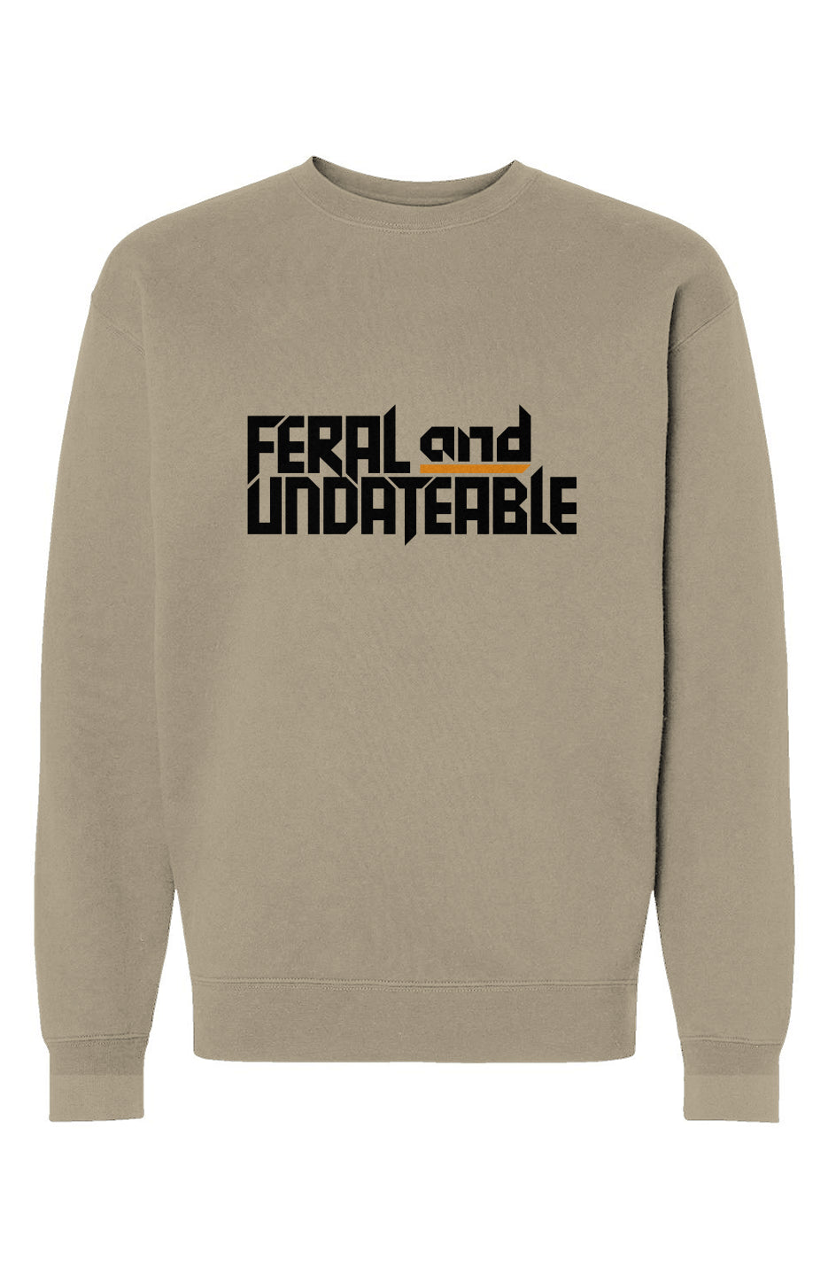 feral & undateable - unisex heavyweight crew neck