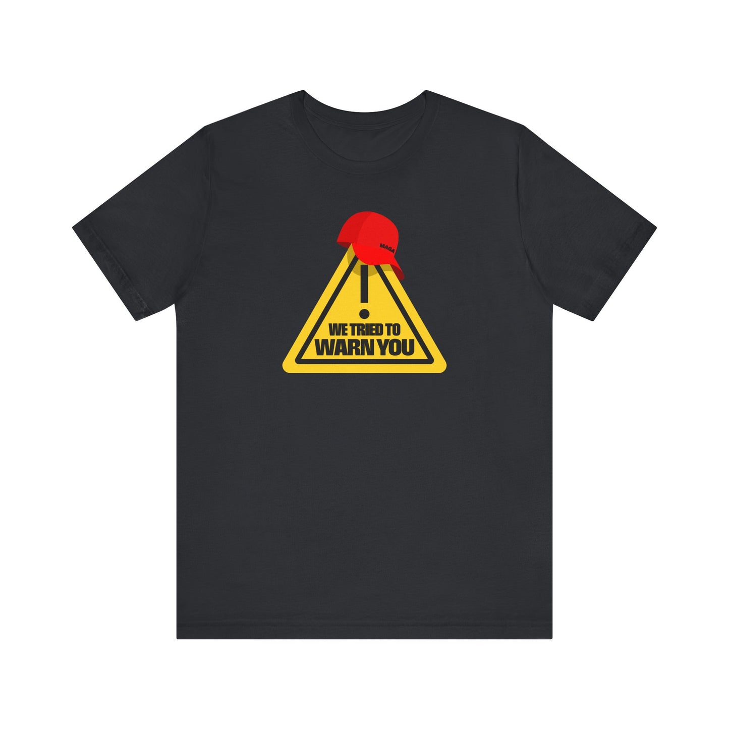 We Tried to Warn You!