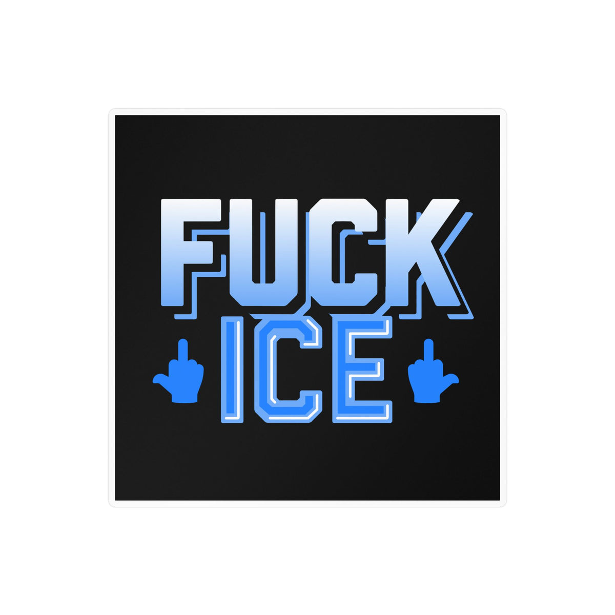 f*ck ICE - vinyl sticker (black)