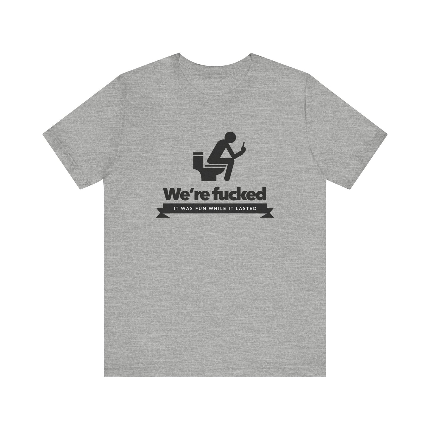 We're F****d!
