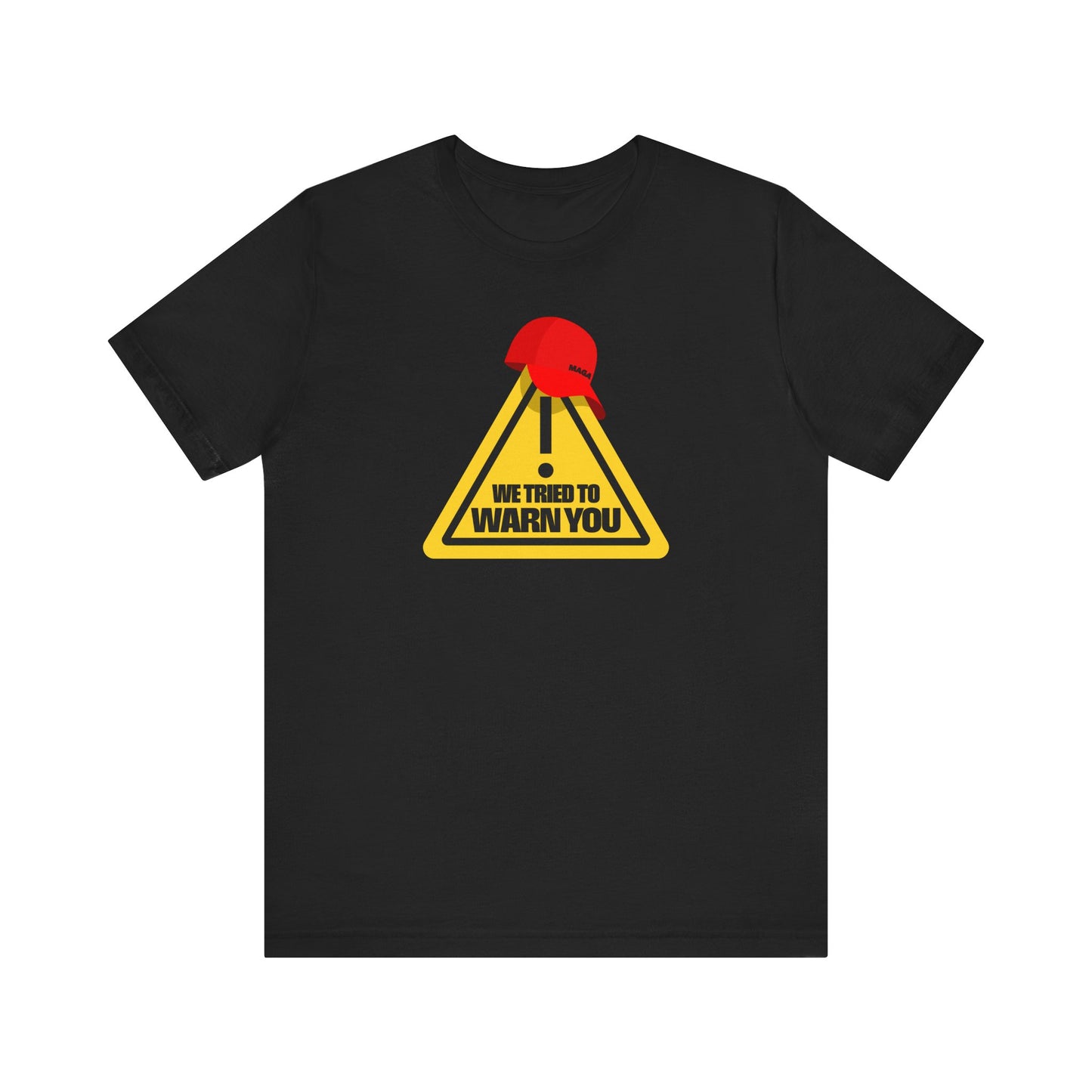 We Tried to Warn You!