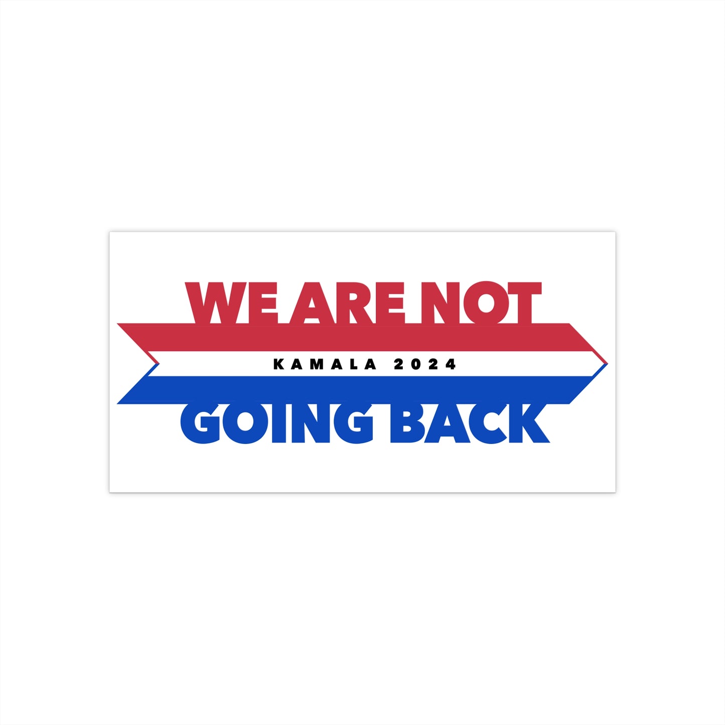 kamala not going back - bumper sticker