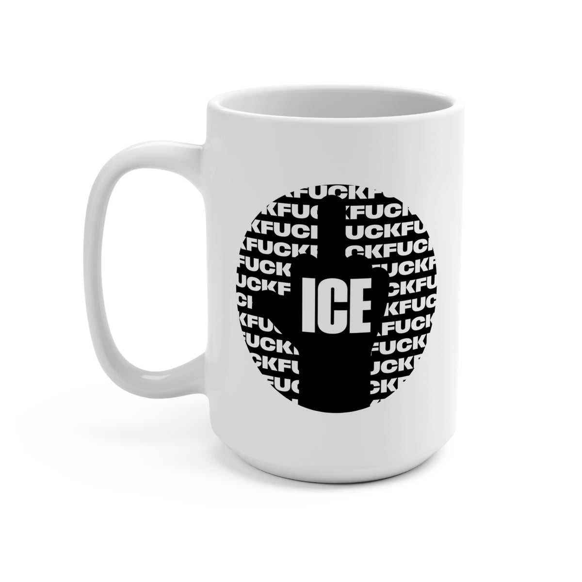 f*ck ICE 2 - white coffee mug (15oz)