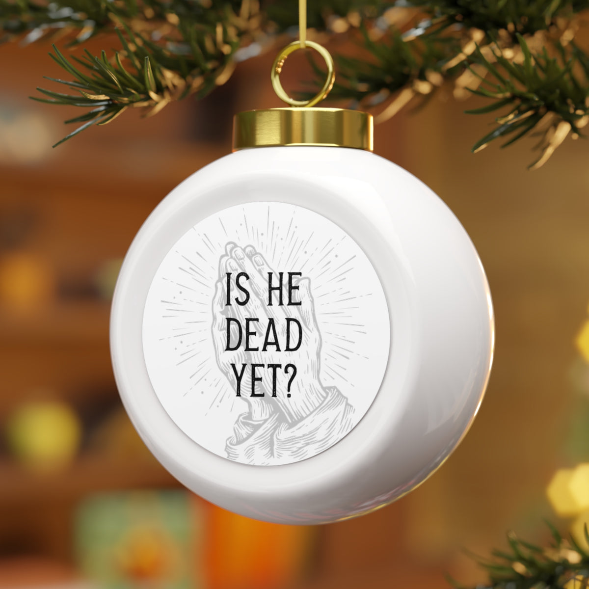 Is He Dead Yet? - christmas tree ornament