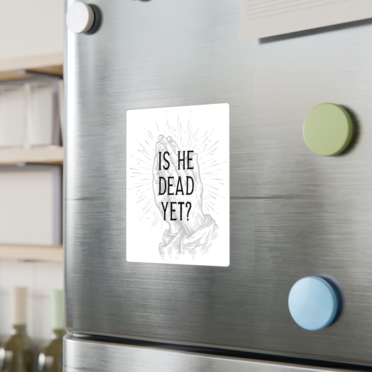 Is He Dead Yet? -  vinyl sticker (white)