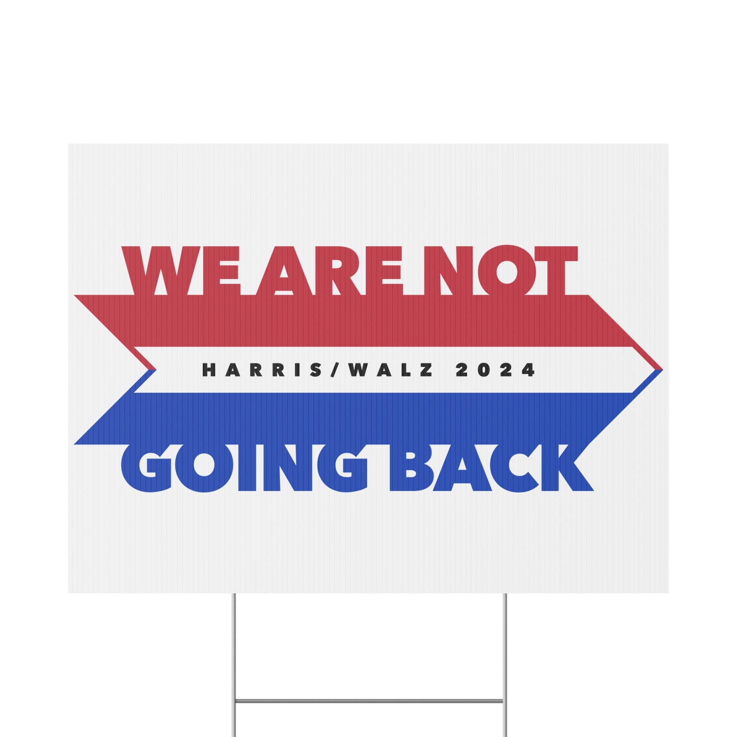 not going back - 24"x18" (horizontal) yard sign