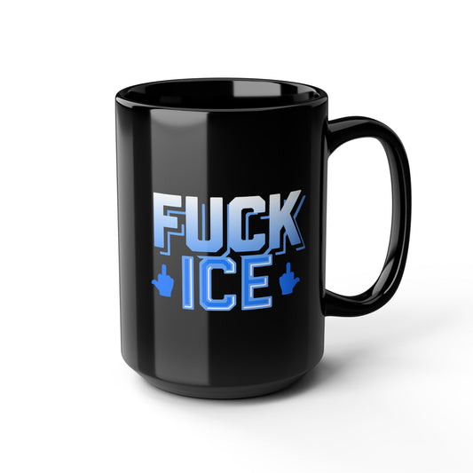 f*ck ICE - black coffee mug (15oz)