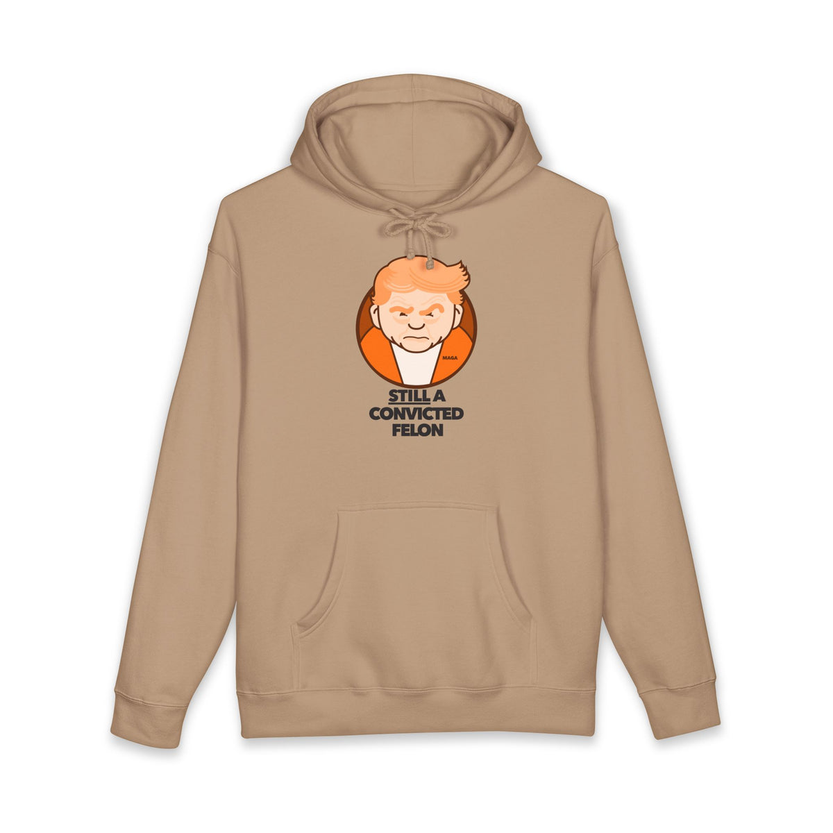 still a convicted felon - unisex heavyweight pullover hoodie