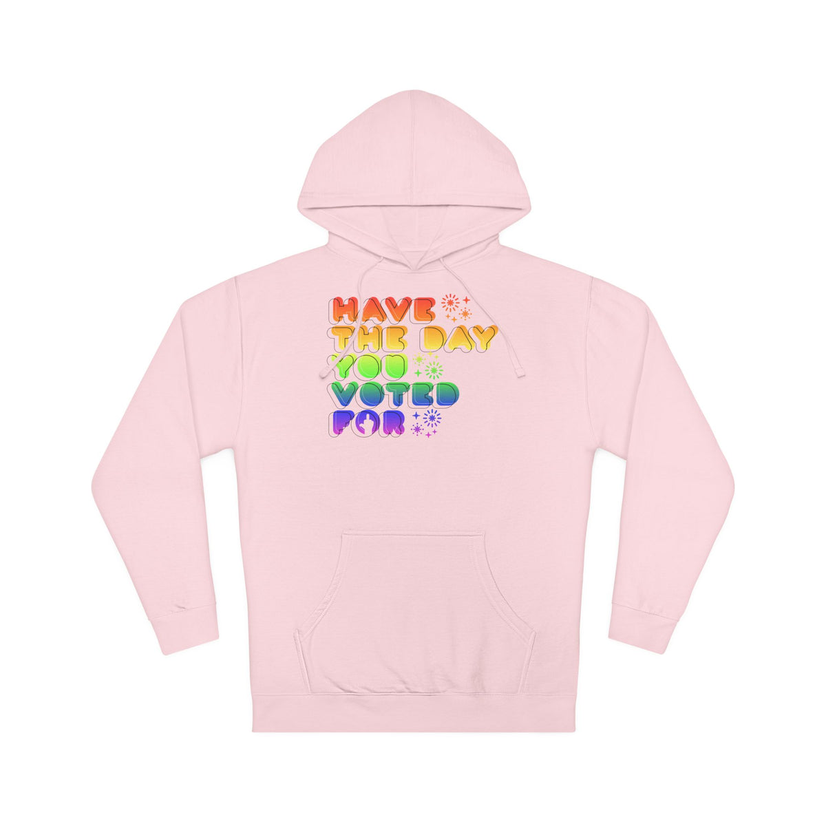 have the day you voted for - midweight hoodie