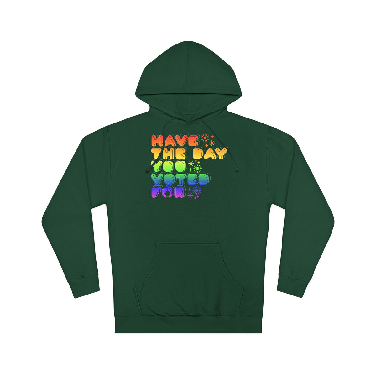 have the day you voted for - midweight hoodie