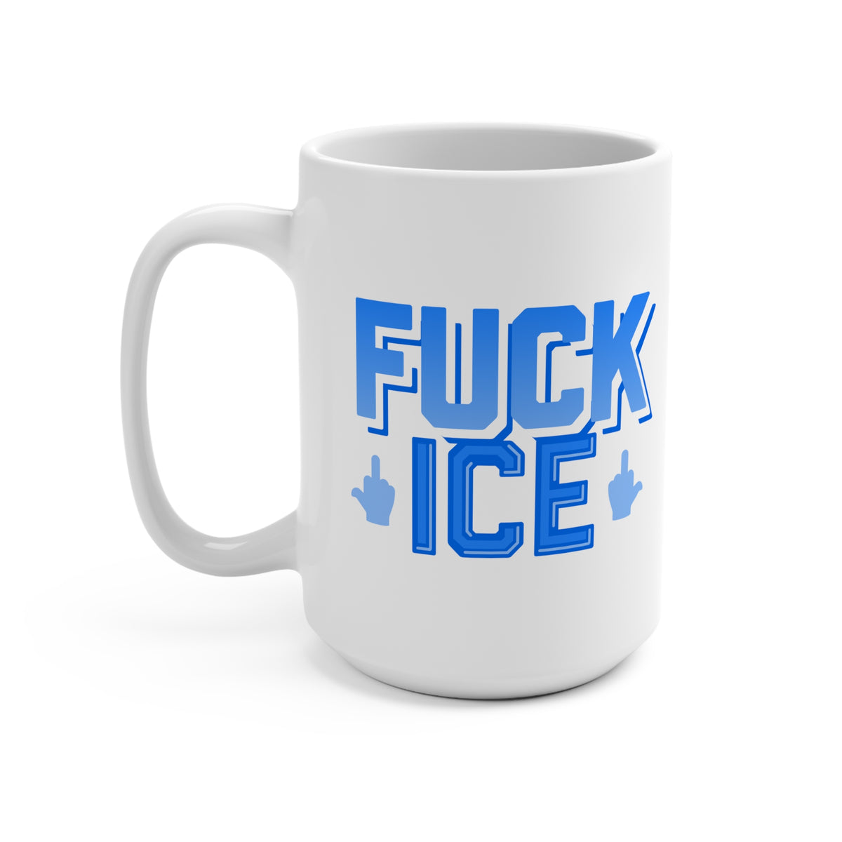 f*ck ICE - white coffee mug (15oz)