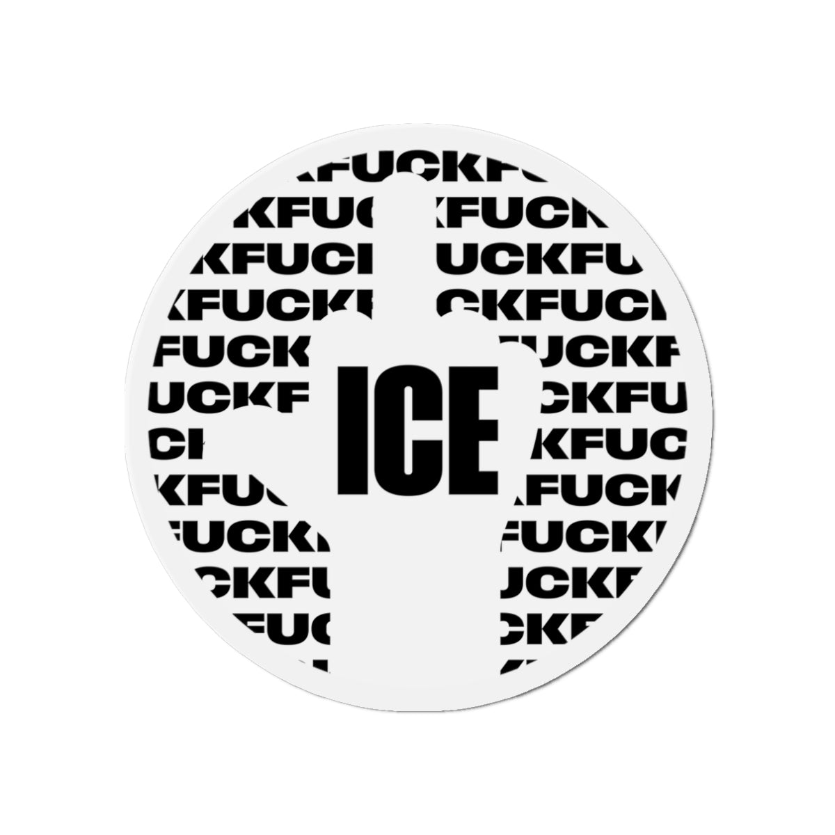 f*ck ICE 2 - magnet (white)