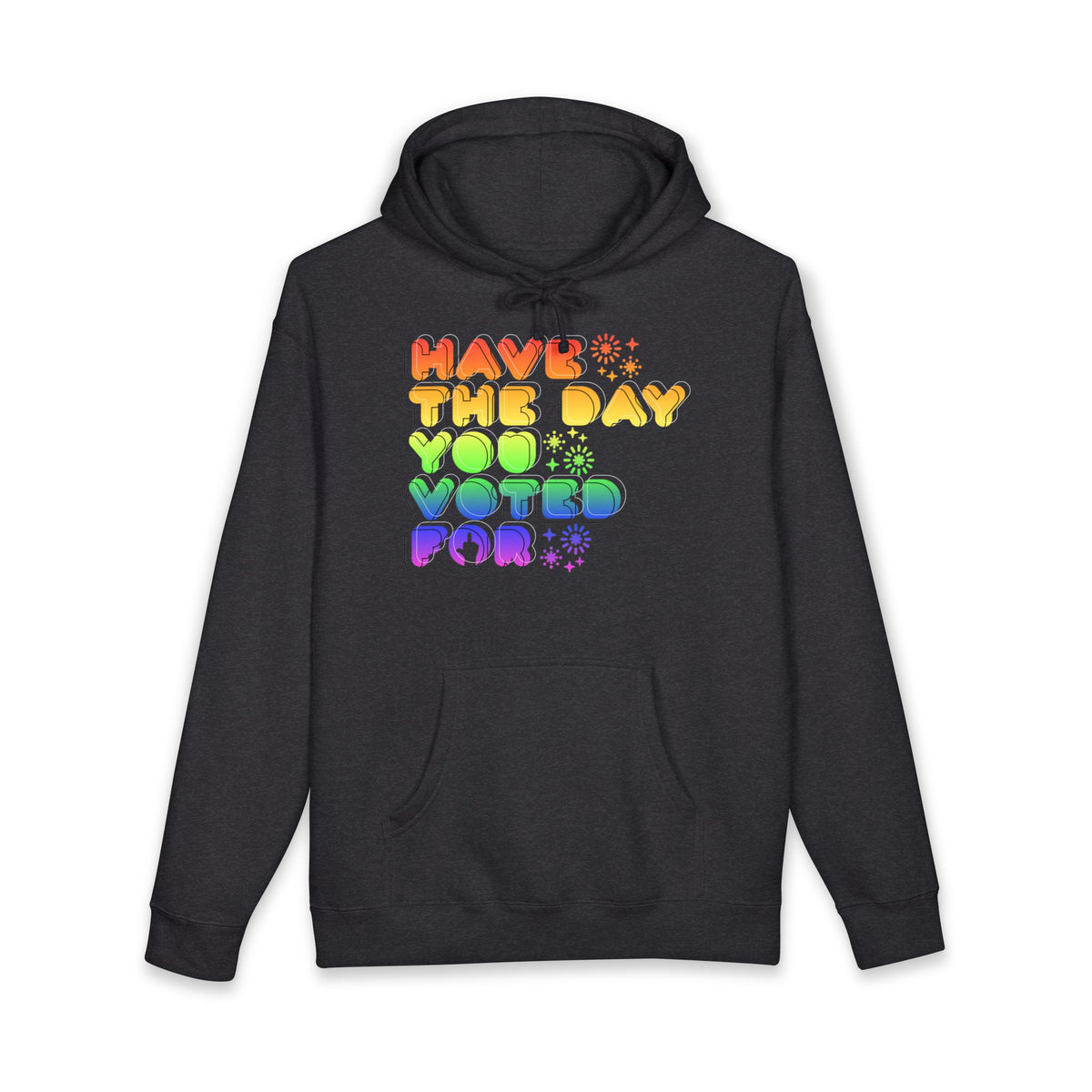 have the day you voted for - unisex heavyweight pullover hoodie