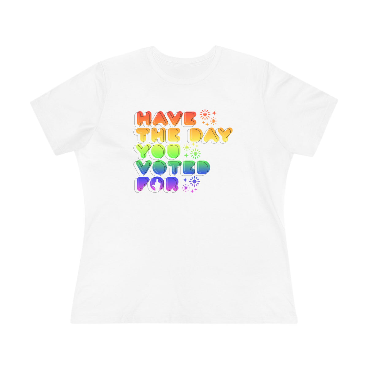 have the day you voted for - womens relaxed fitted shirt