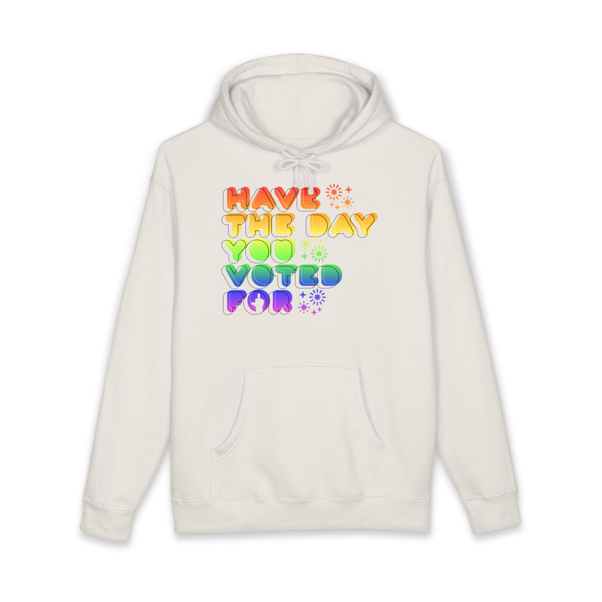 have the day you voted for - unisex heavyweight pullover hoodie