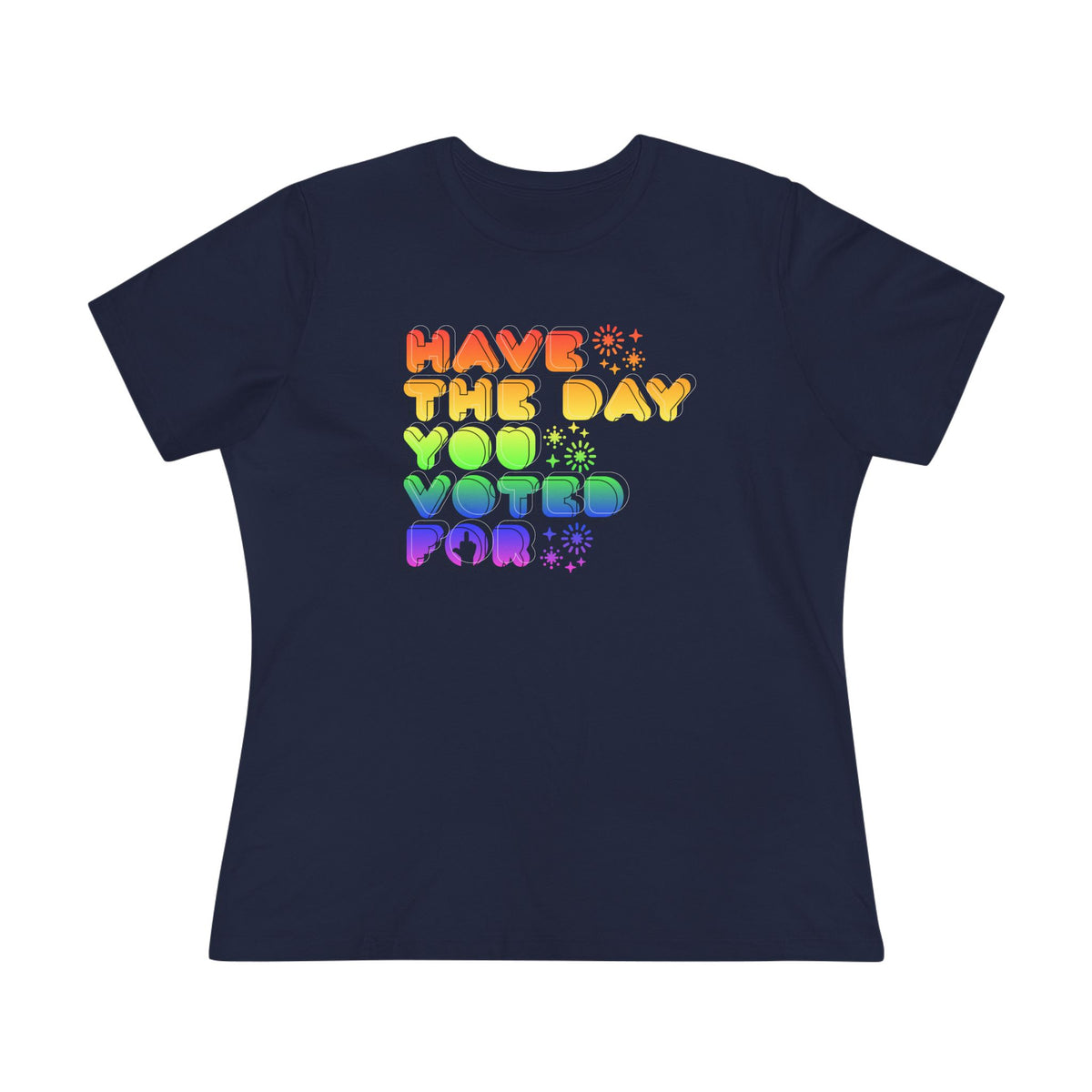 have the day you voted for - womens relaxed fitted shirt