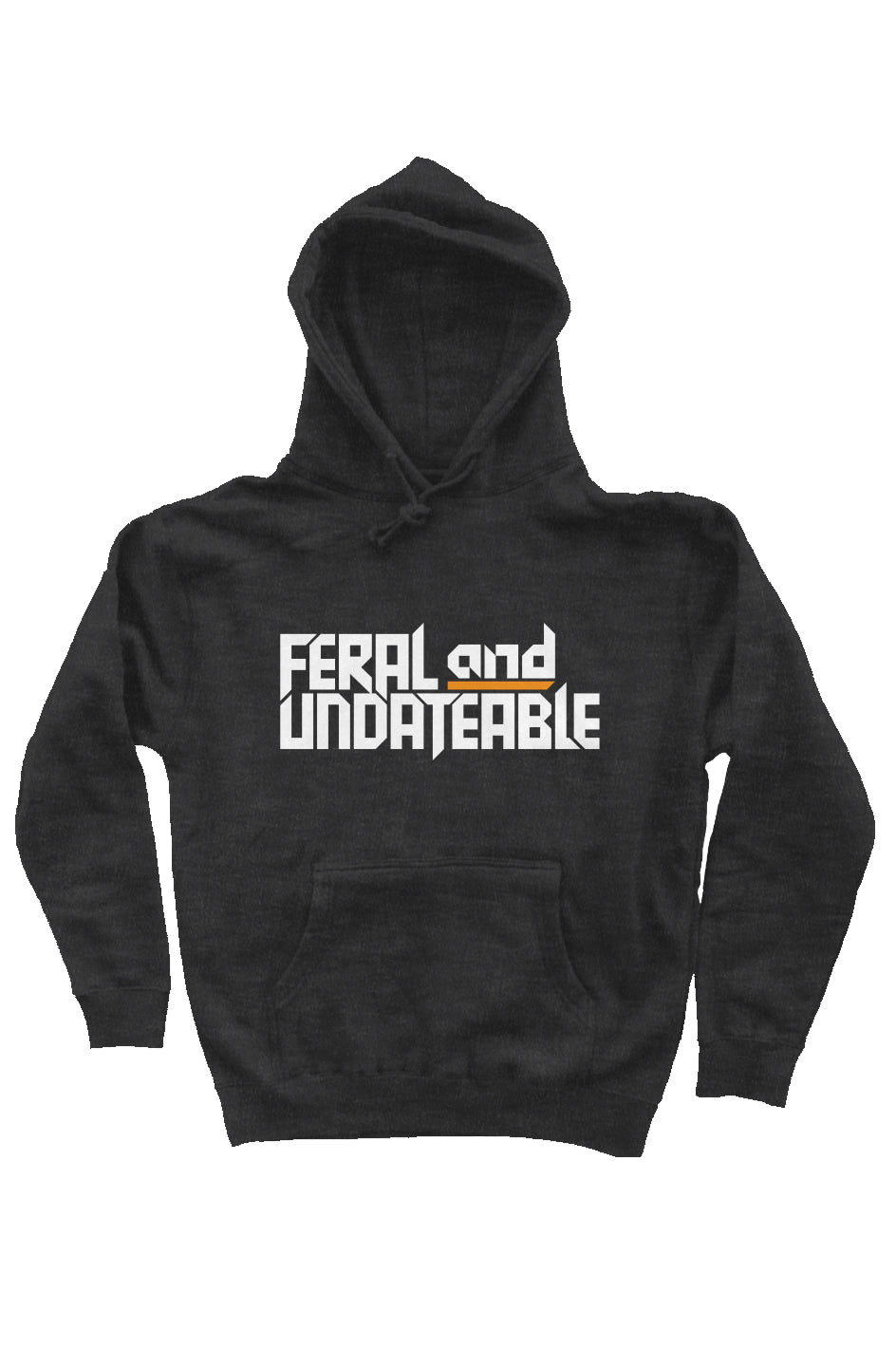 feral & undateable - unisex heavyweight pullover h