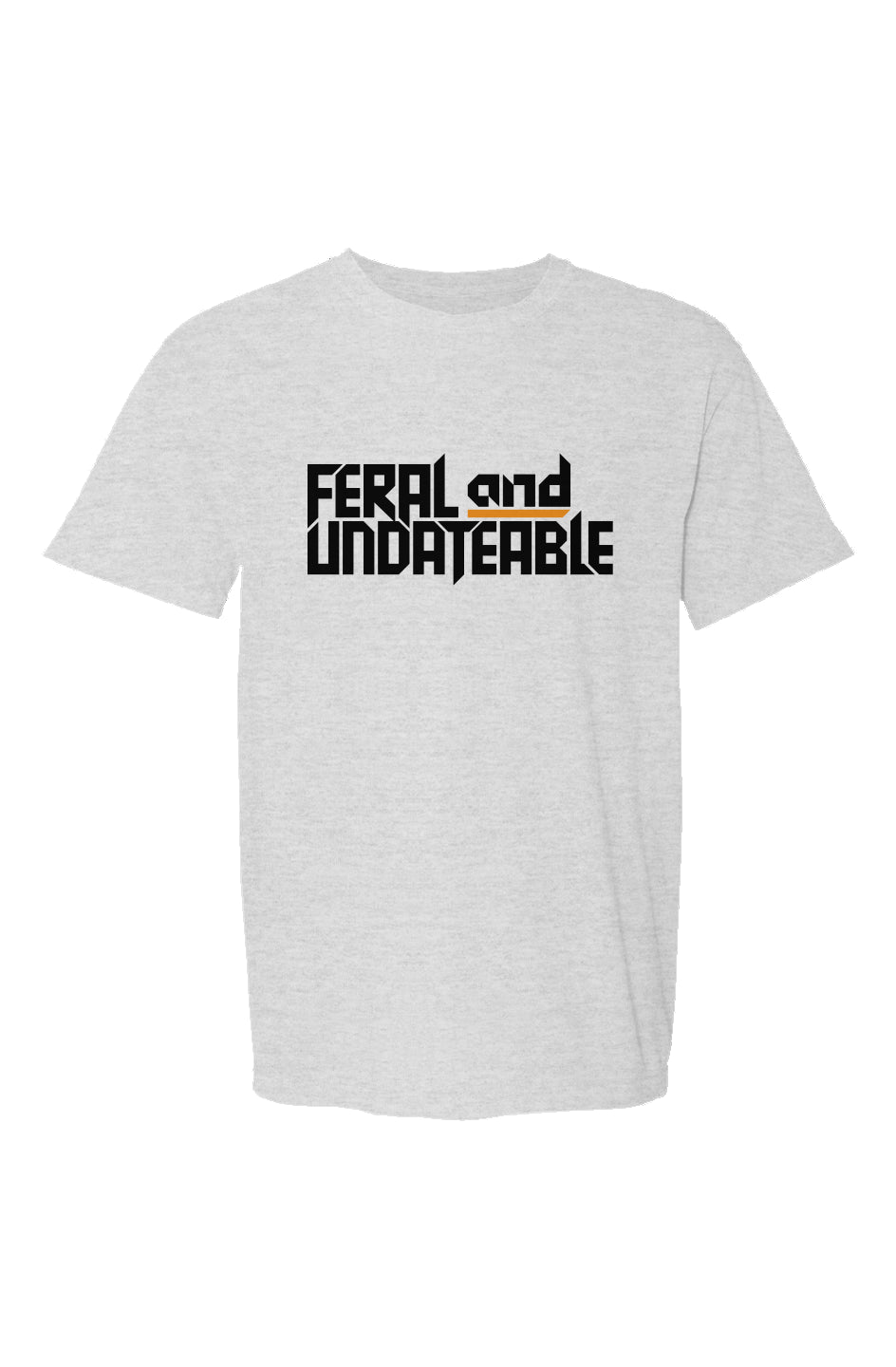 feral & undateable - unisex crew neck