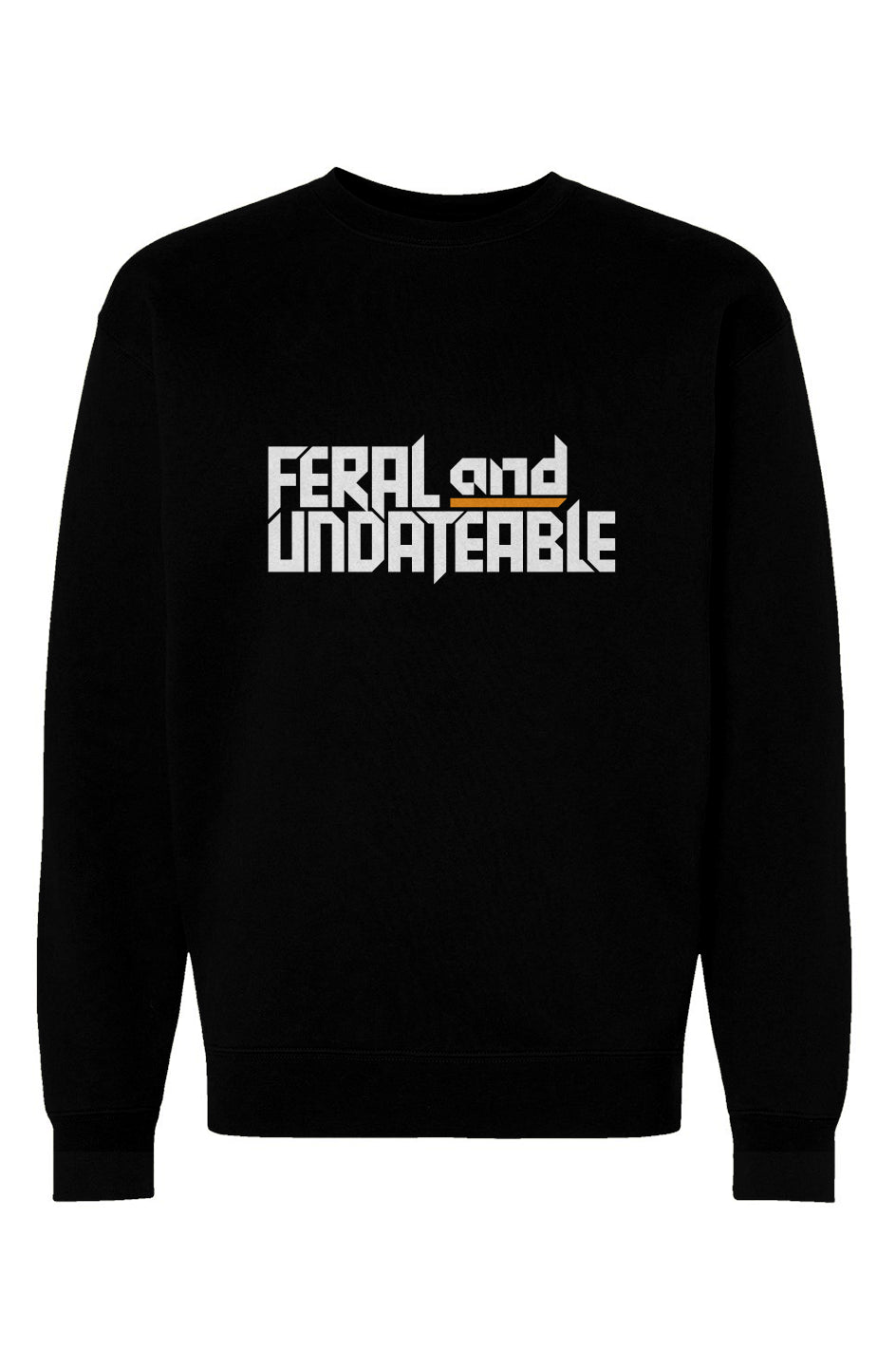 feral & undateable - unisex heavyweight crew neck 