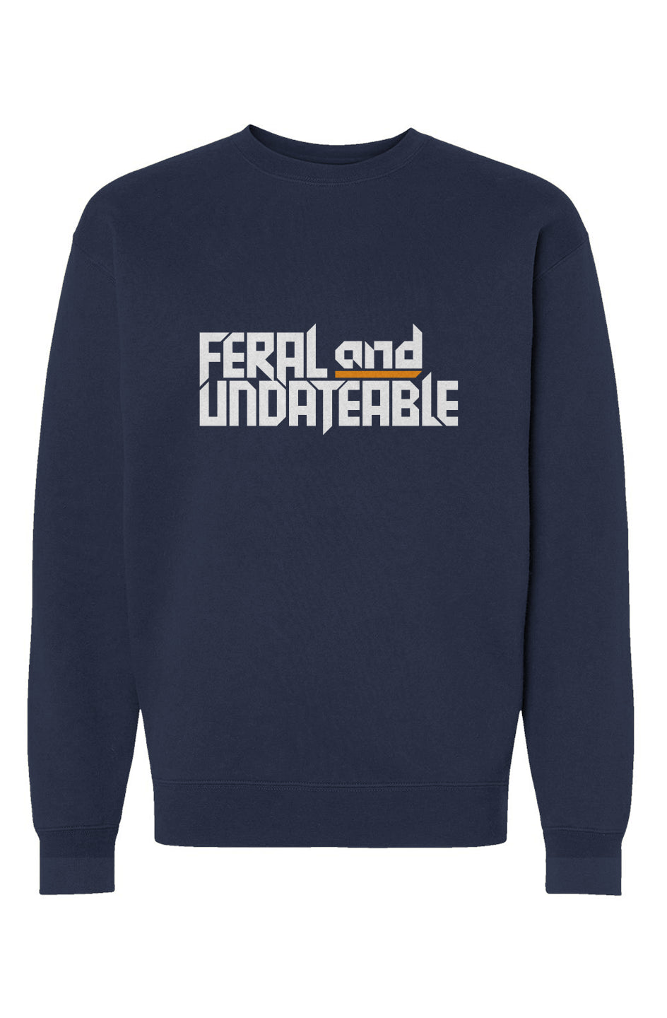 feral & undateable - unisex heavyweight crew neck 