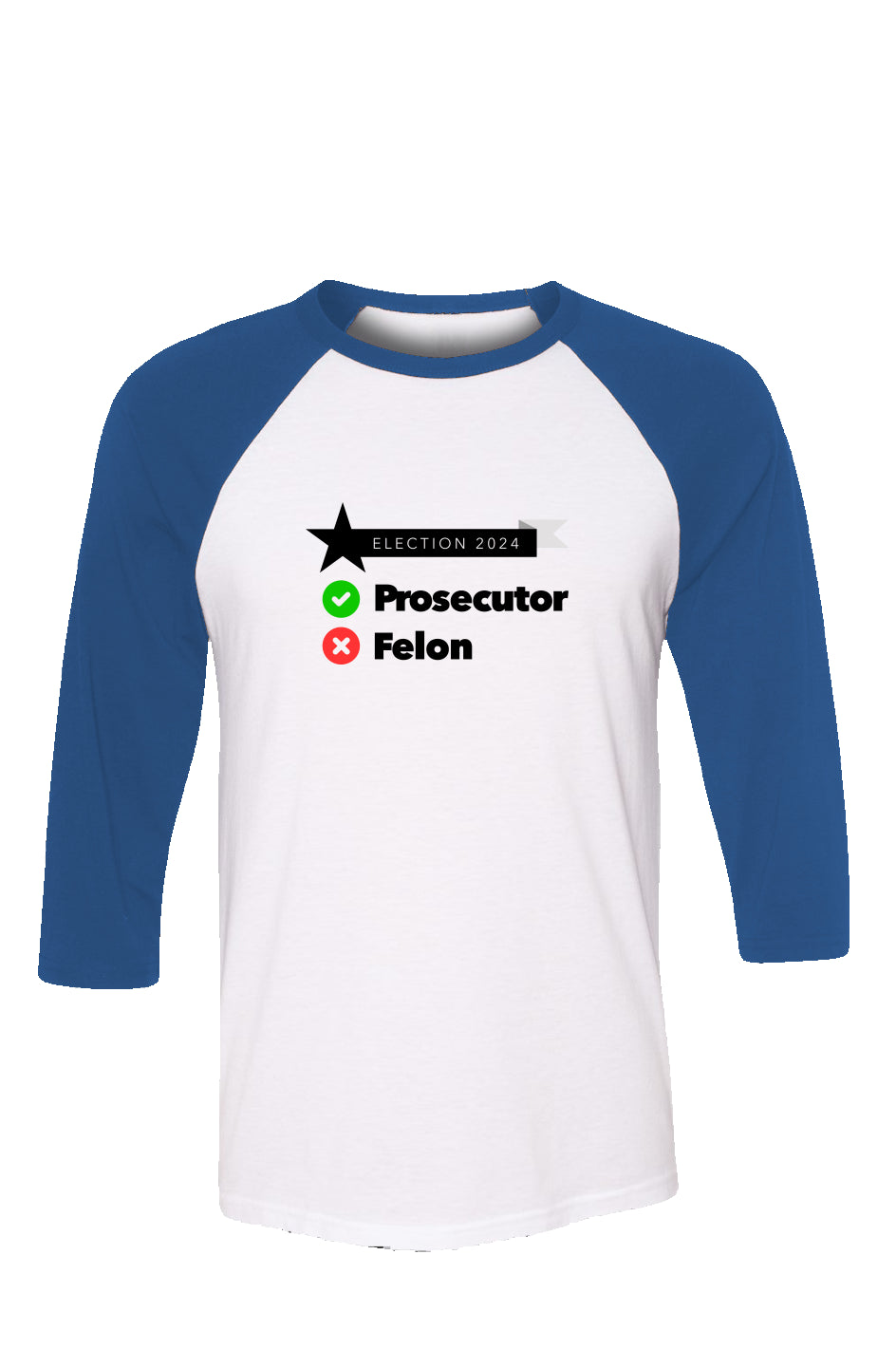 prosecutor or felon - unisex 3/4 sleeve t-shirt