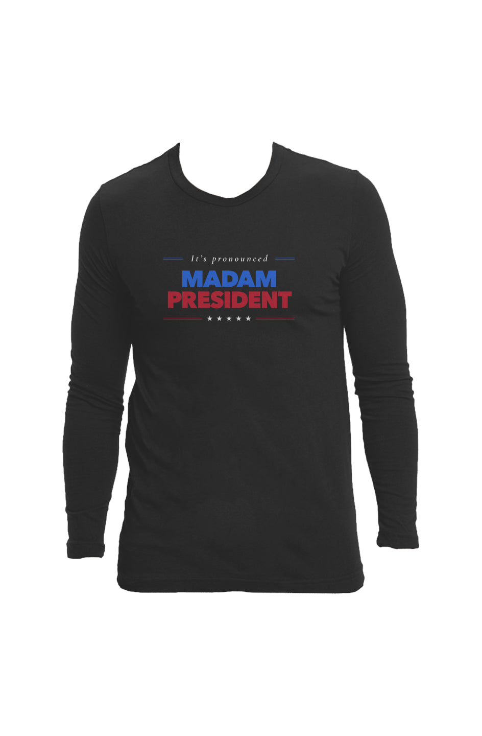 madam president - unisex long sleeve crew neck (US made)