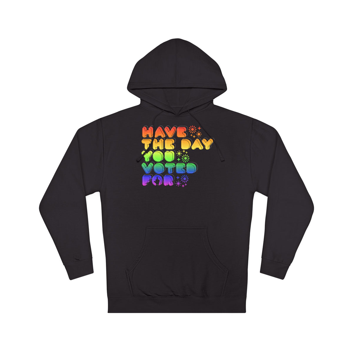 have the day you voted for - midweight hoodie