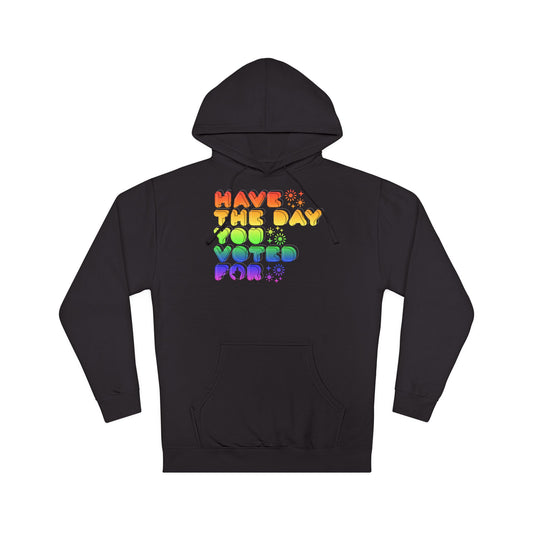 have the day you voted for - midweight hoodie