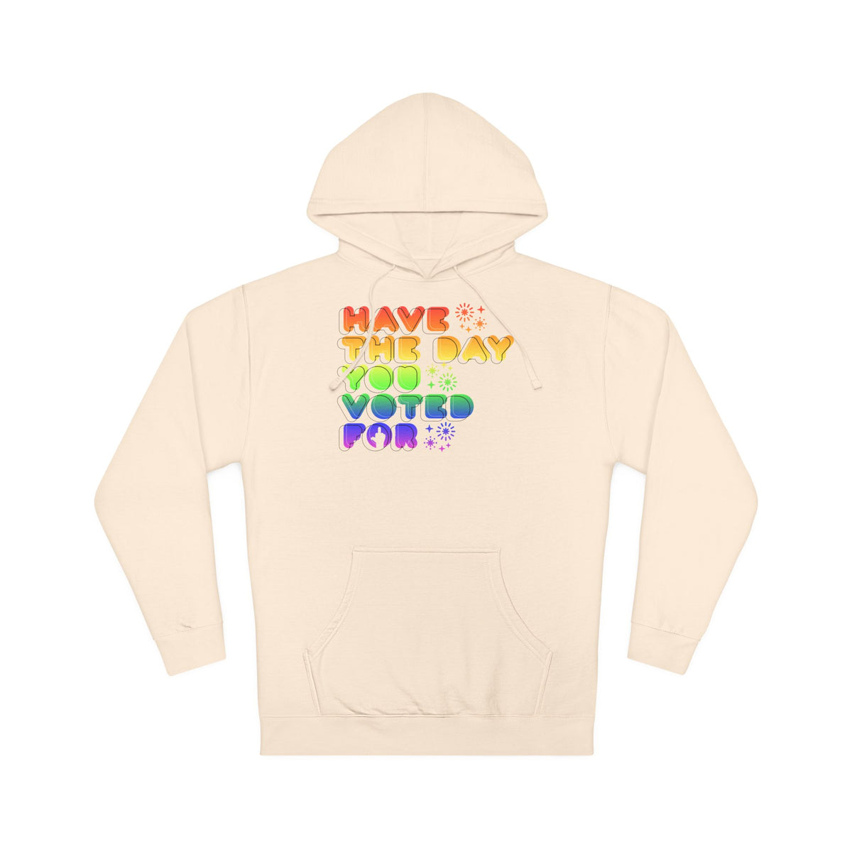 have the day you voted for - midweight hoodie