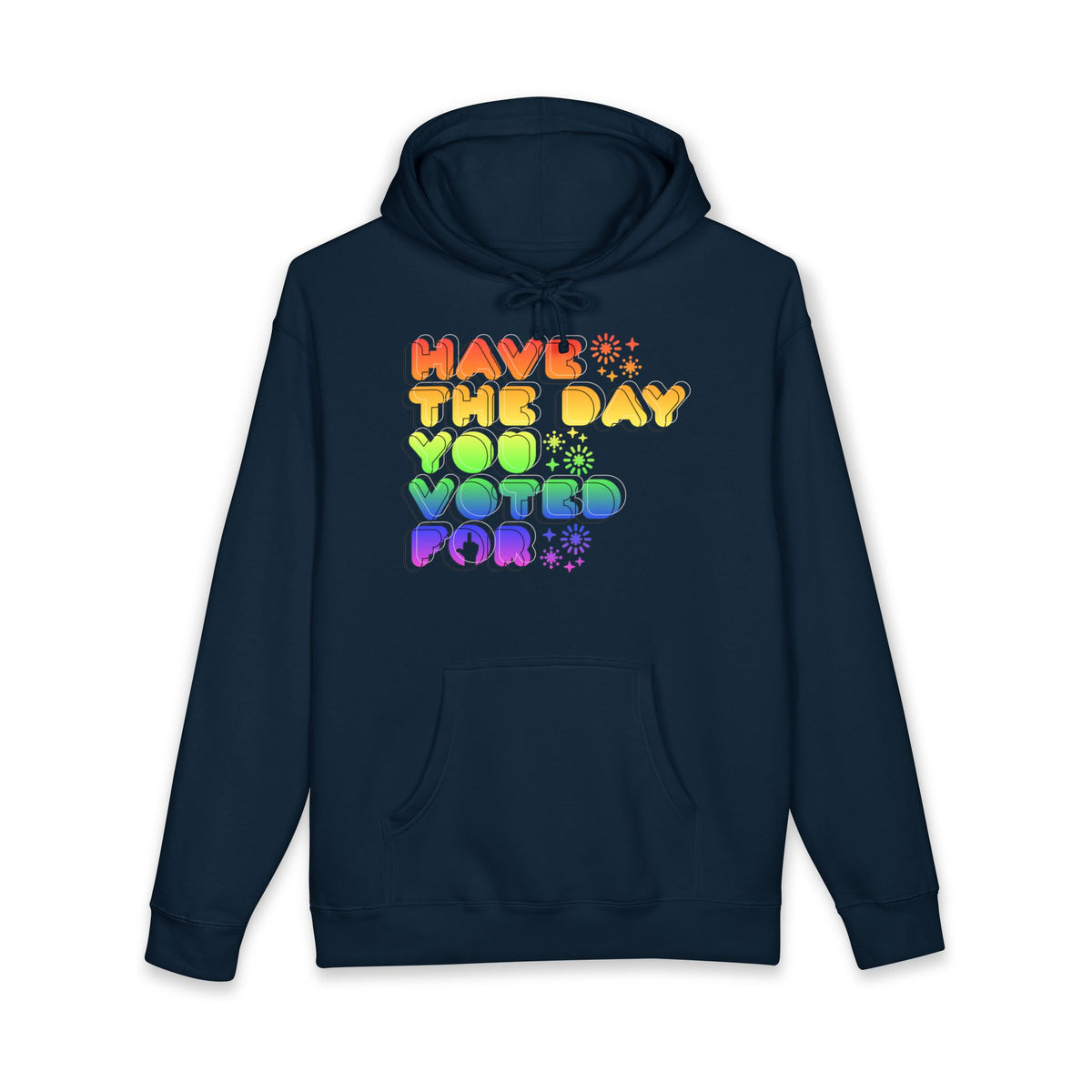 have the day you voted for - unisex heavyweight pullover hoodie