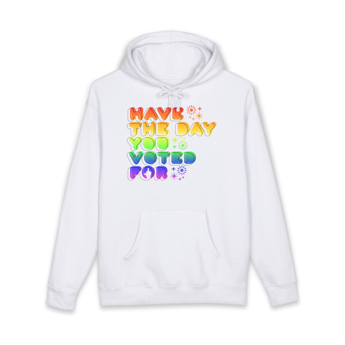 have the day you voted for - unisex heavyweight pullover hoodie