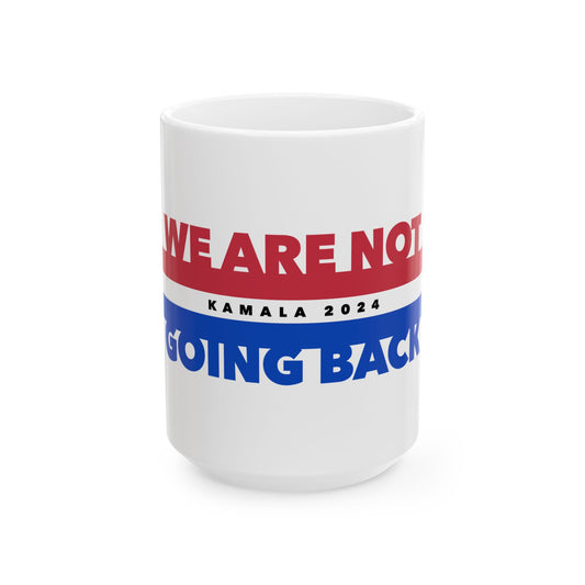 kamala not going back - 15oz coffee mug