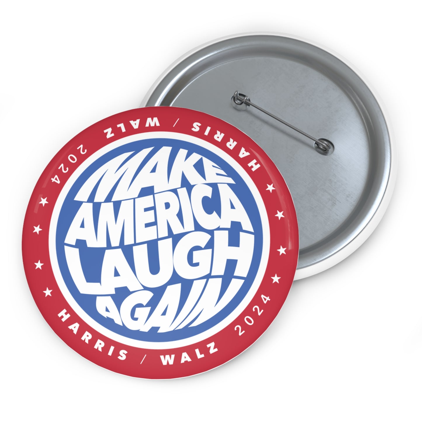 make america laugh again - 3" custom button