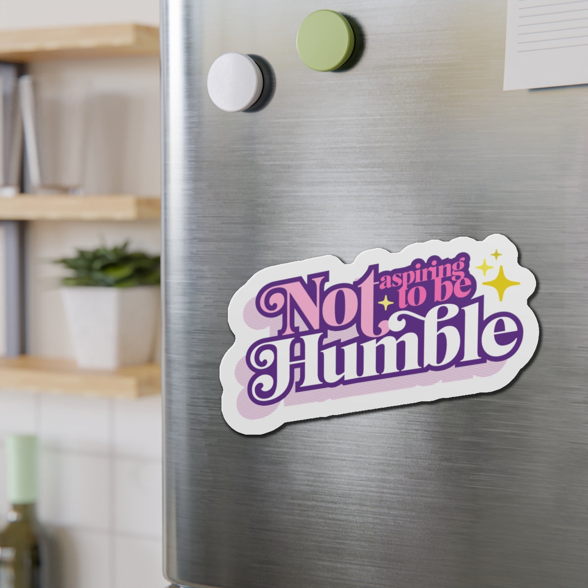 Not Aspiring to be Humble - Magnets