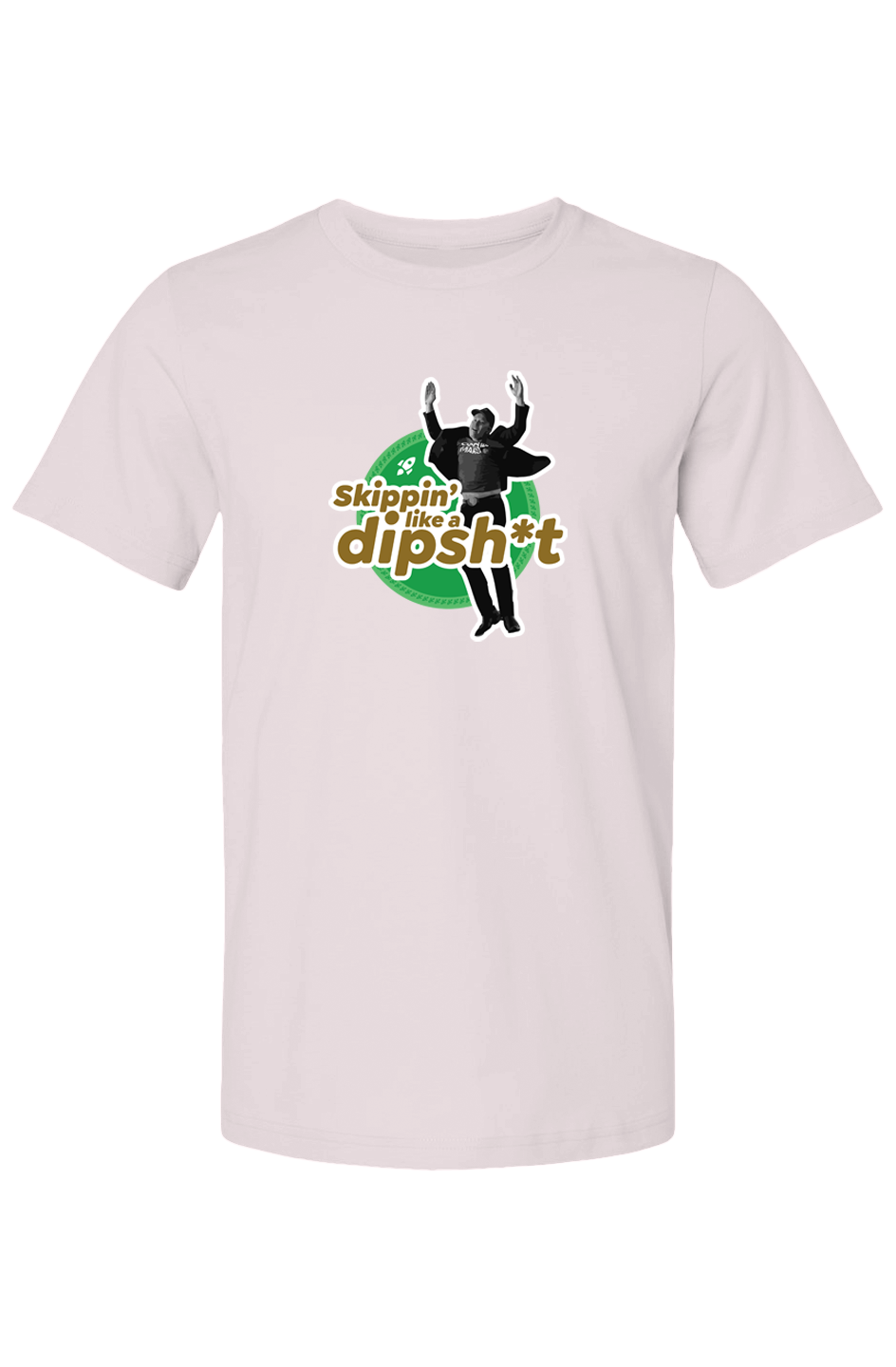 dipsh*t - unisex crew neck t-shirt (non-US)