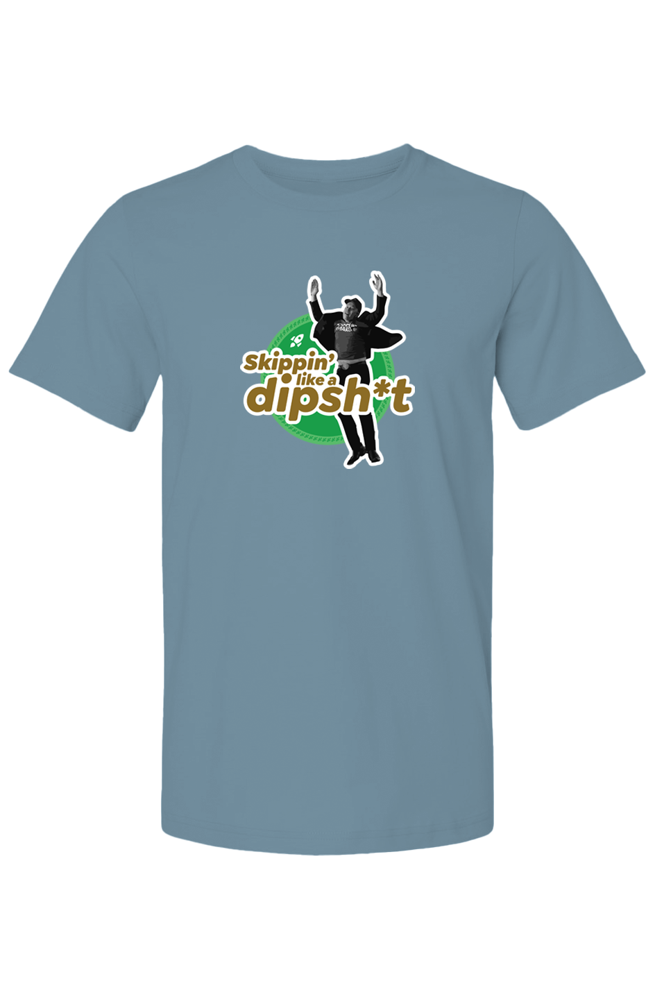 dipsh*t - unisex crew neck t-shirt (non-US)