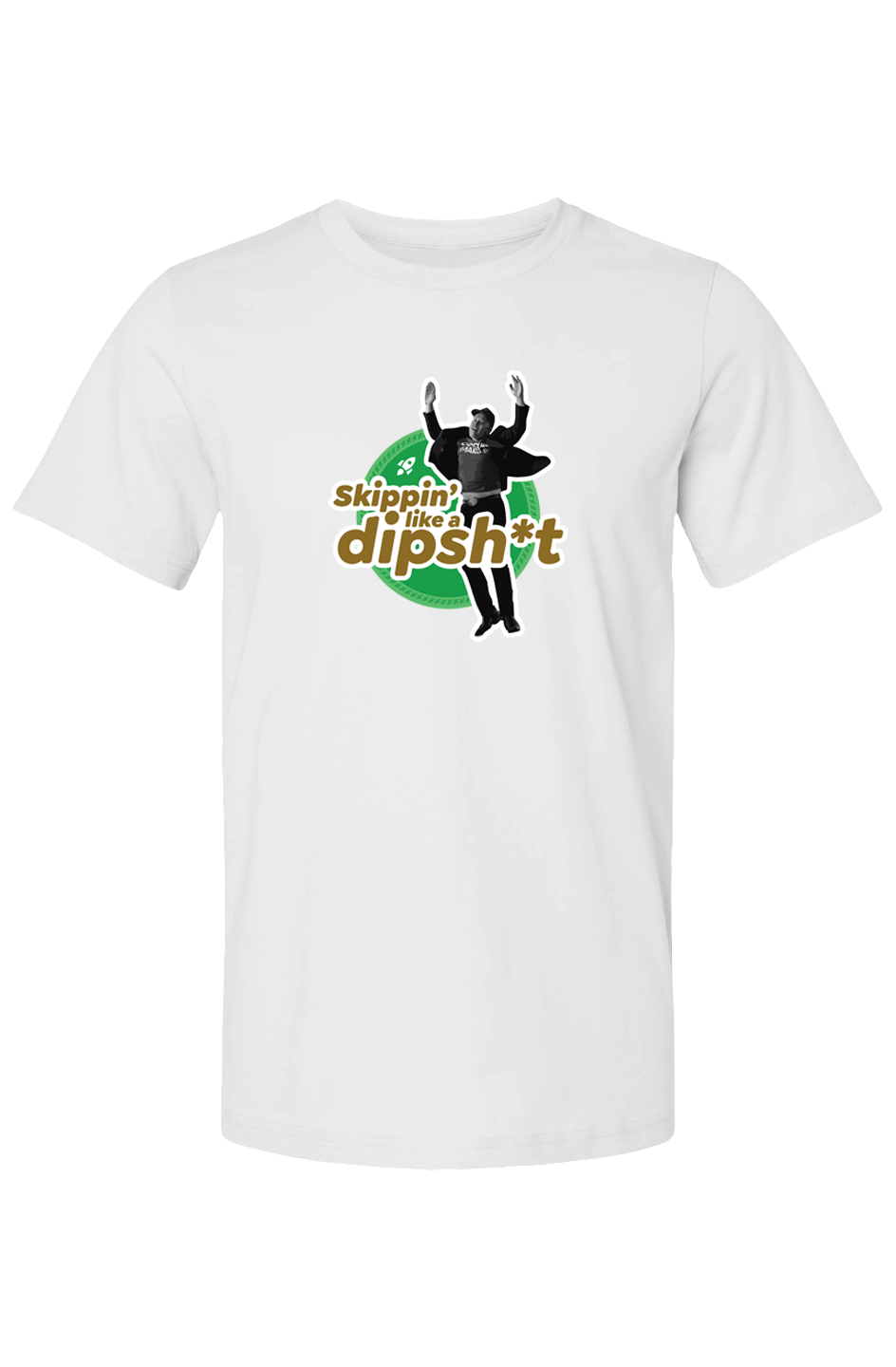 dipsh*t - unisex crew neck t-shirt (non-US)